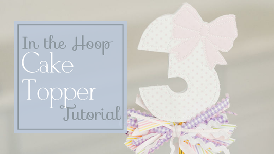 How to Make Embroidered Birthday Cake Topper Numbers
