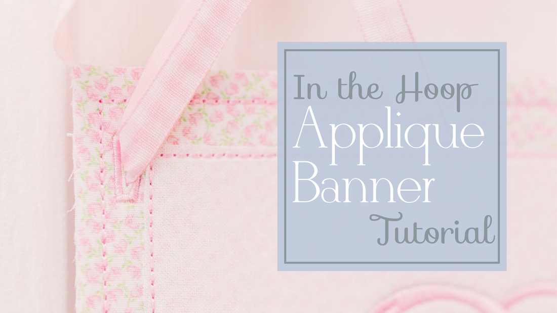In the Hoop Project - Applique Banner