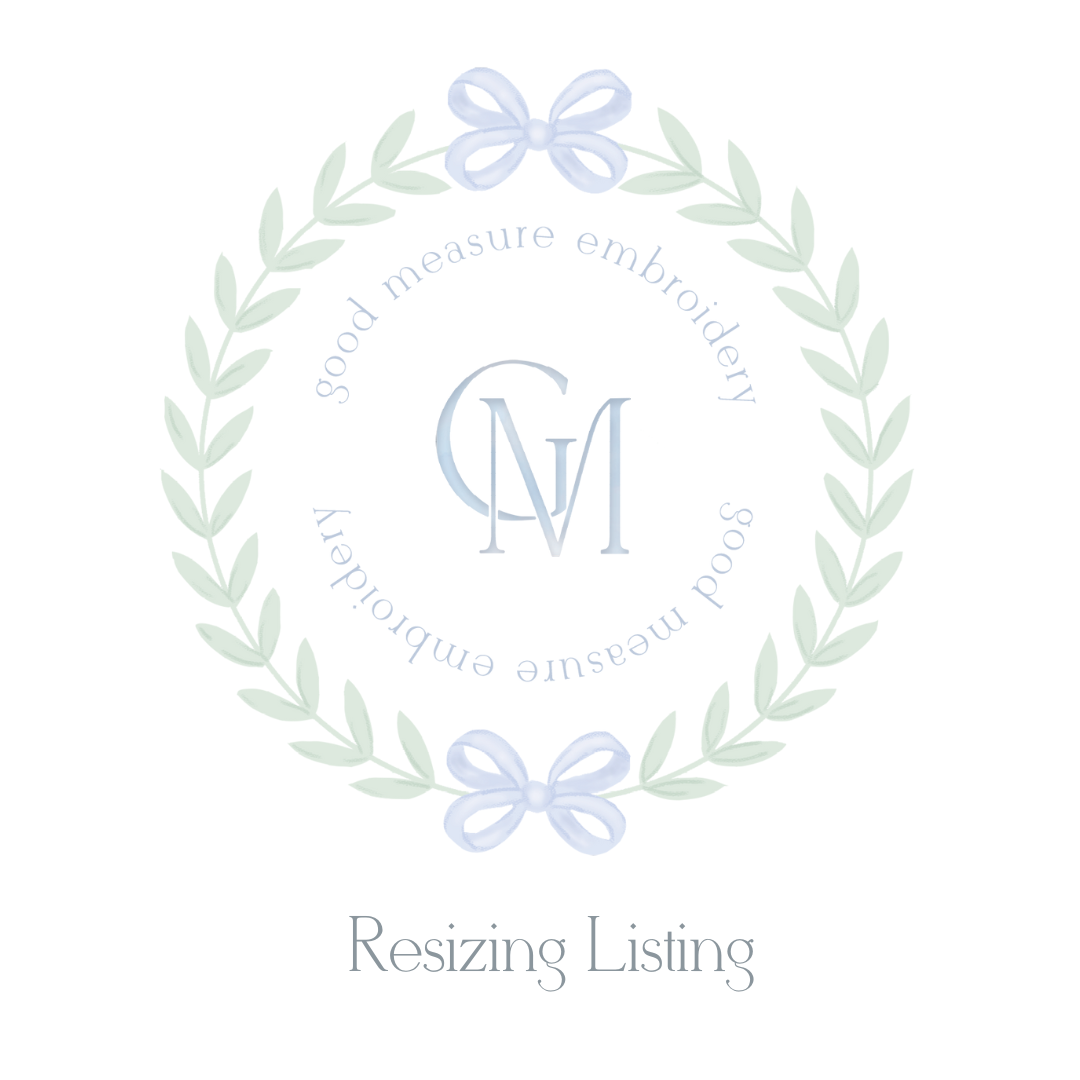 Resizing Listing – Good Measure Embroidery